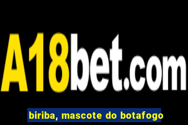 biriba, mascote do botafogo